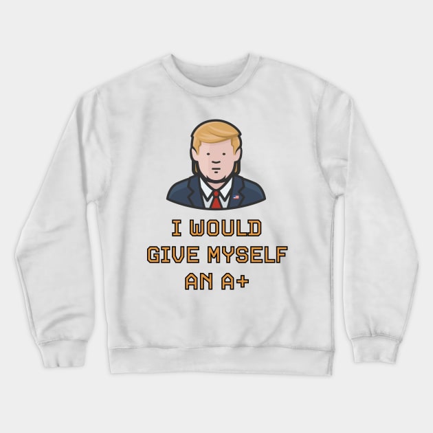 Top Funny Absurd Quotes And Sayings From President Donald Trump While In White House Crewneck Sweatshirt by Naumovski